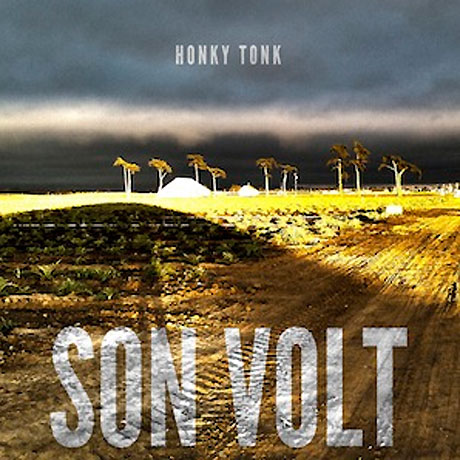 Son Volt / Honky Tonk