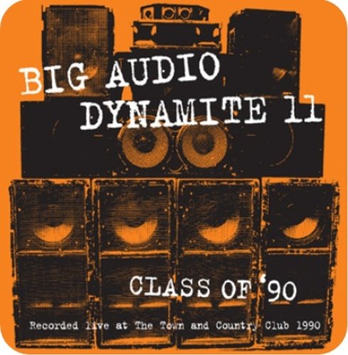 Big Audio Dynamite / Class of 90