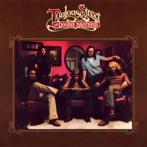 The Doobie Brothers / Toulouse Street