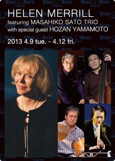 HELEN MERRILL featuring MASAHIKO SATOH TRIO with special guest HOZAN YAMAMOTO