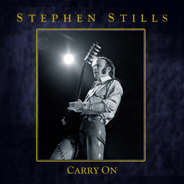 Stephen Stills / Carry On