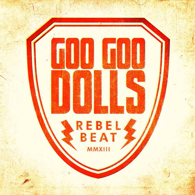 Goo Goo Dolls / Rebel Beat