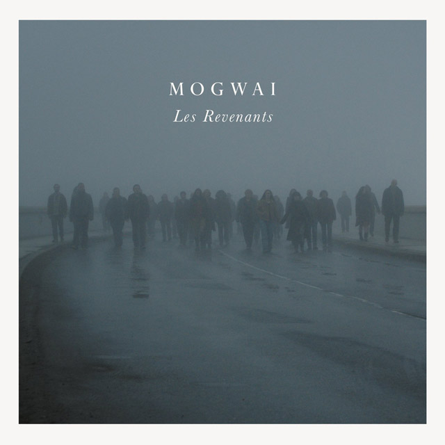 Mogwai / Les Revenants - OST