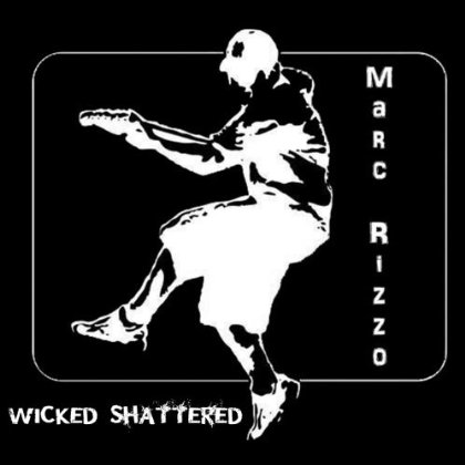 Marc Rizzo / Wicked Shattered