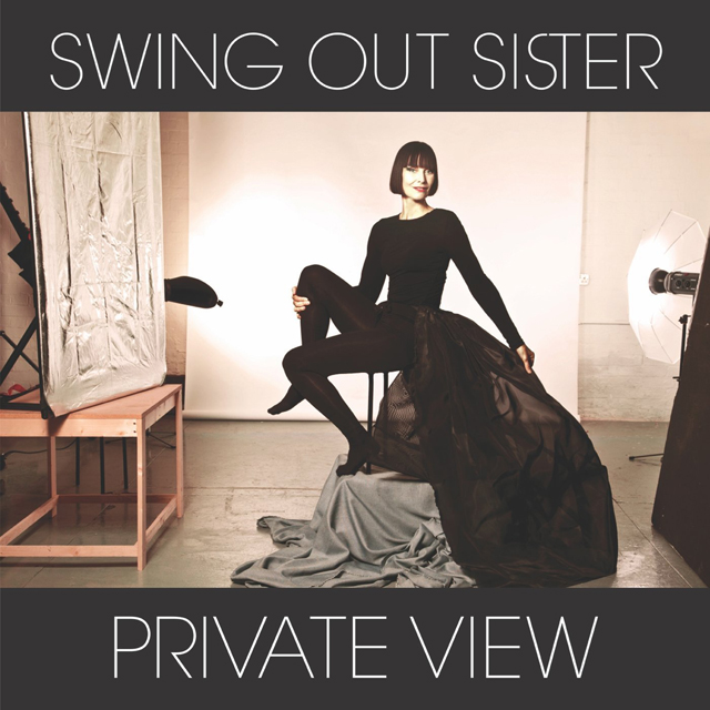 Swing Out Sister / Private View