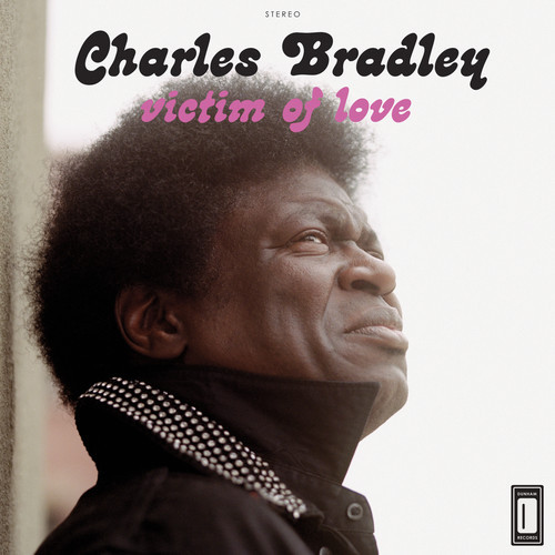 Charles Bradley / Victim of Love