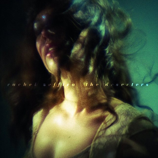 Rachel Zeffira / Deserters