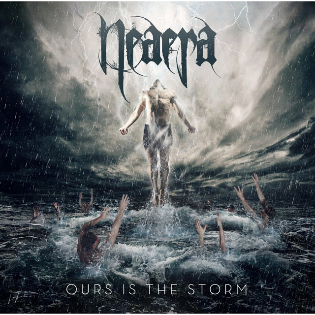 NEAERA / Ours Is The Storm