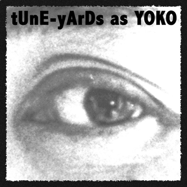 tUnE-yArDs as YOKO