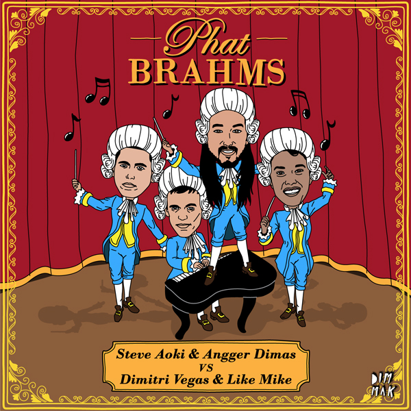 Steve Aoki & Angger Dimas vs. Dimitri Vegas & Like Mike / Phat Brahms