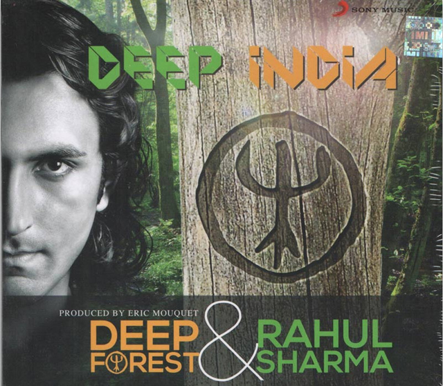 Deep Forest &  Rahul Sharma  / Deep India