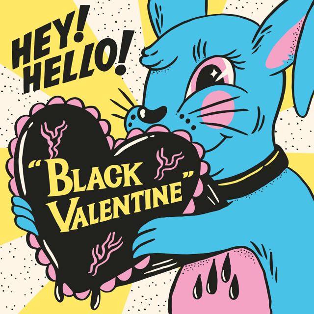 Hey! Hello! / Black Valentine