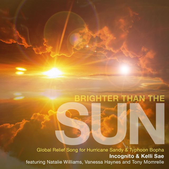 Incognito & Kelli Sae / Brighter Than The Sun