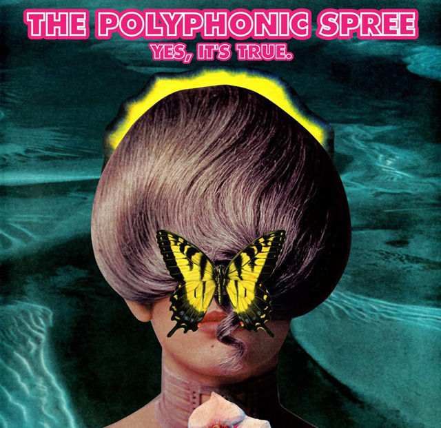 The Polyphonic Spree / Yet, It's True