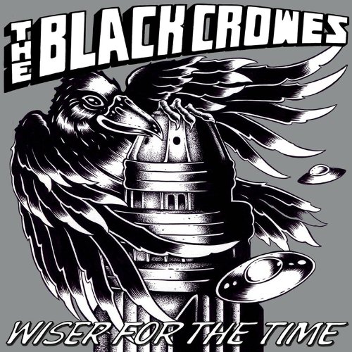 The Black Crowes / Wiser for the Time