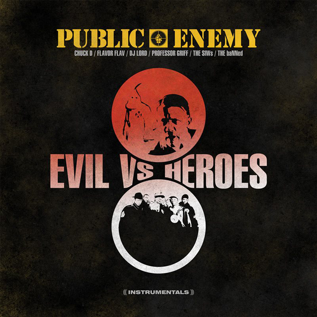 Public Enemy / Get Evil vs Heroes