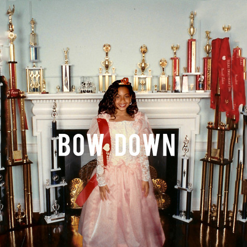 Beyonce / Bow Down/ I Been On