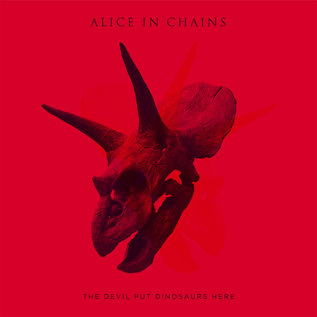 Alice In Chains / The Devil Put Dinosaurs Here
