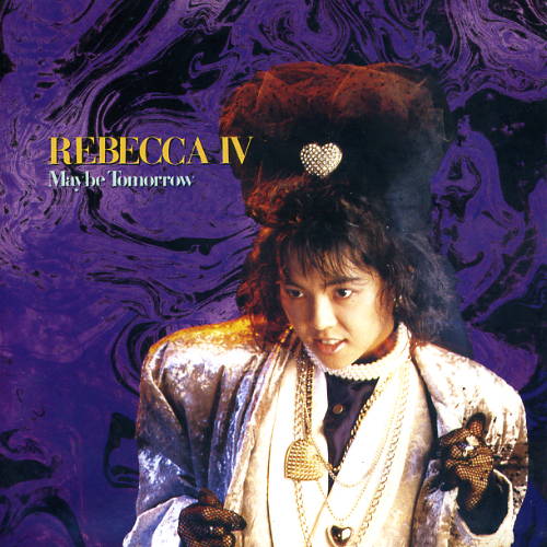 REBECCA / REBECCA IV〜Maybe Tomorrow〜