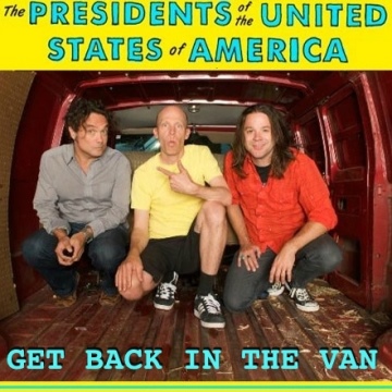 The Presidents of the United States of America / GET BACK IN THE VAN