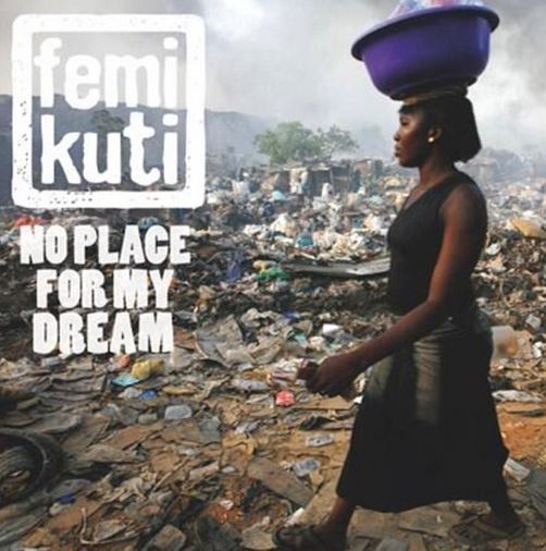 Femi Kuti / No Place for my Dream