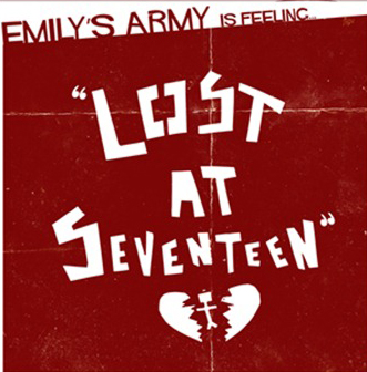 Emily's Army / Lost At Seventeen