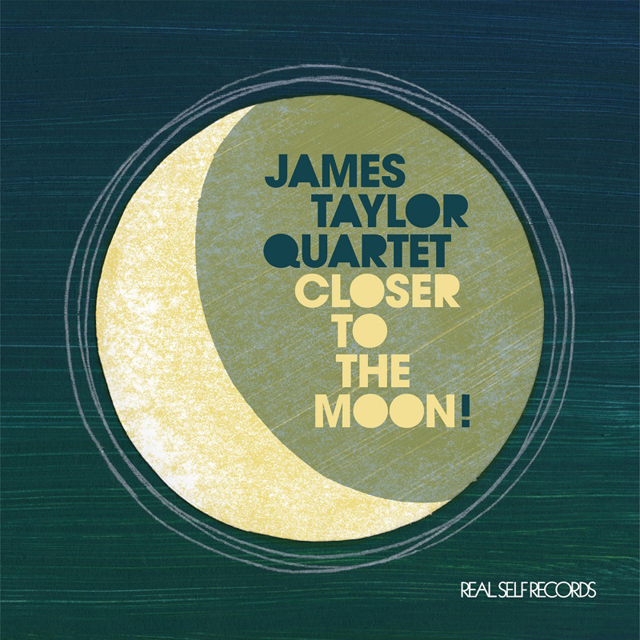 James Taylor Quartet / Closer to the Moon