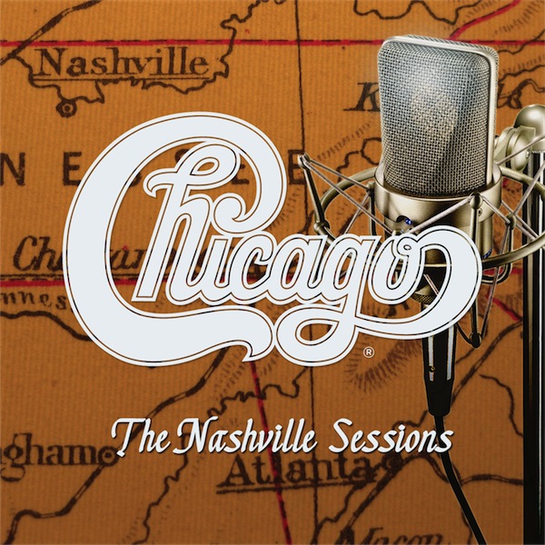 Chicago / The Nashville Sessions