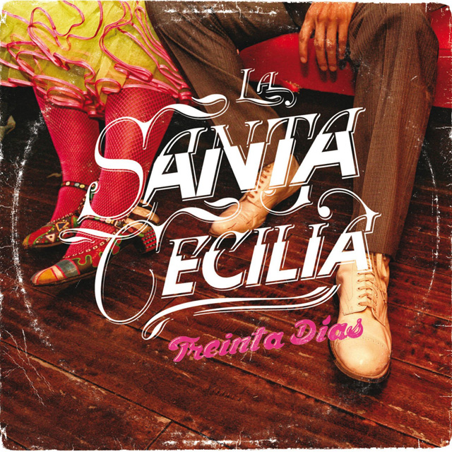 La Santa Cecilia / Treinta Dias