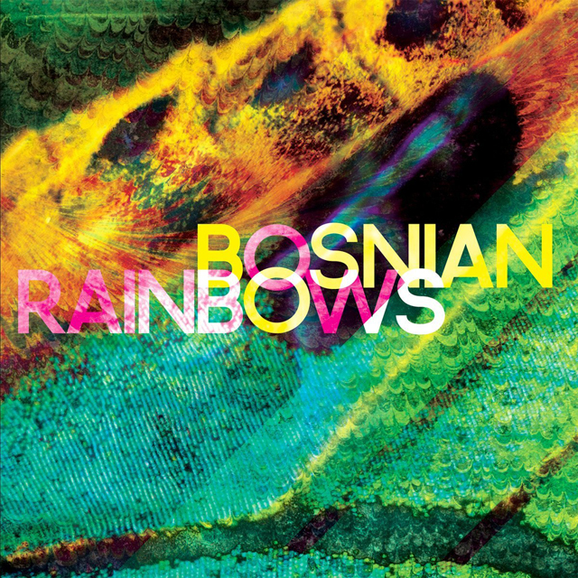 Bosnian Rainbows / Bosnian Rainbows