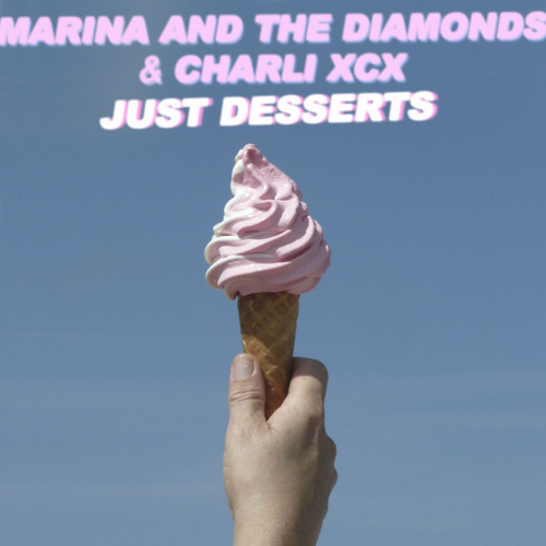 MARINA AND THE DIAMONDS + CHARLI XCX / JUST DESSERTS