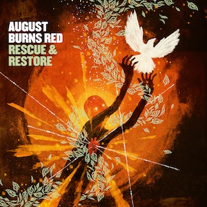 August Burns Red / Rescue & Restore