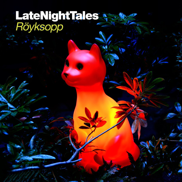 VA /　Late Night Tales - Royksopp