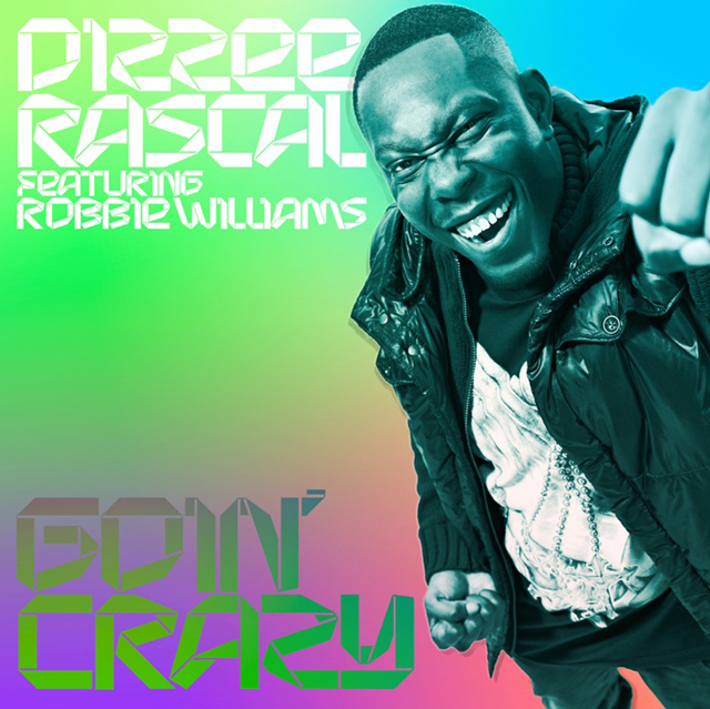 Dizzee Rascal / Goin' Crazy ft. Robbie Williams
