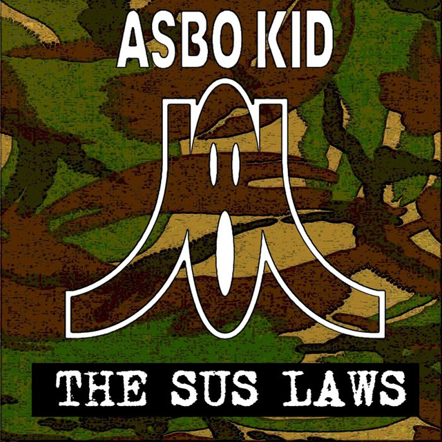 Asbo Kid / The Sus Laws