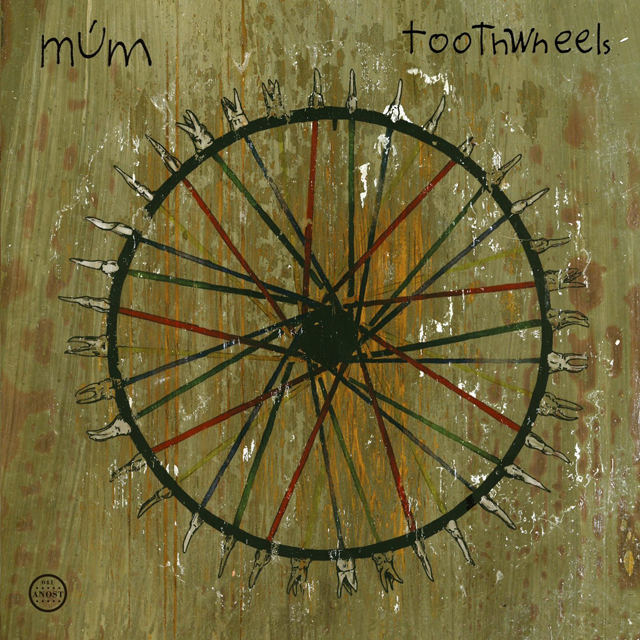 Mum / Toothwheels