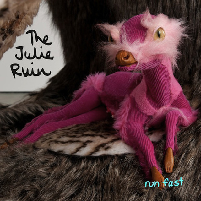 The Julie Ruin / Run Fast