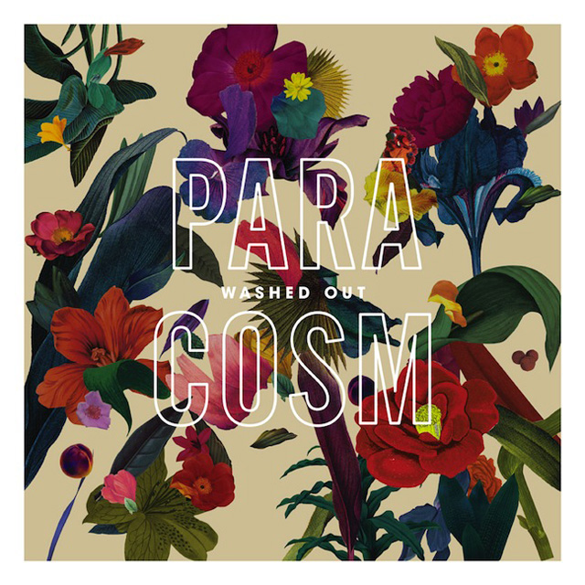 Washed Out / Paracosm