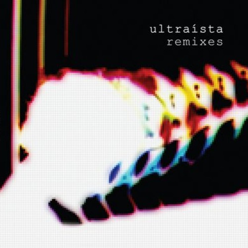 Ultraista / Ultraista Remixes