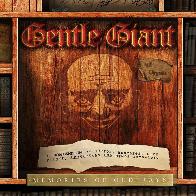 Gentle Giant / Memories of Old Days - A Collection of Curios, Bootlegs, Live Tracks, Rehearsals and Demos 1975-1980