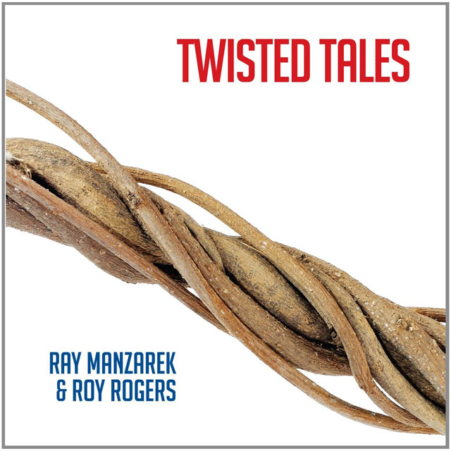 Ray Manzarek & Roy Roger / Twisted Tales