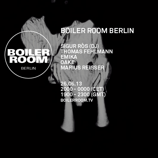BOILER ROOM BERLIN/ SIGUR ROS (DJ) AKA TRIPLE NIPPLE, THOMAS FEHLMANN, EMIKA, OAKE & MARIUS REISSER