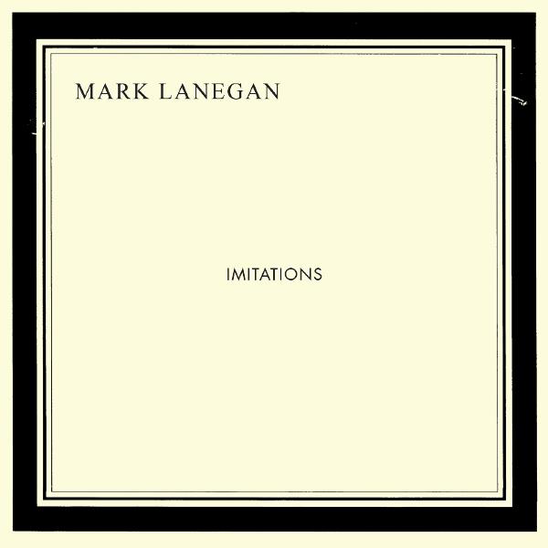 Mark Lanegan / Imitations
