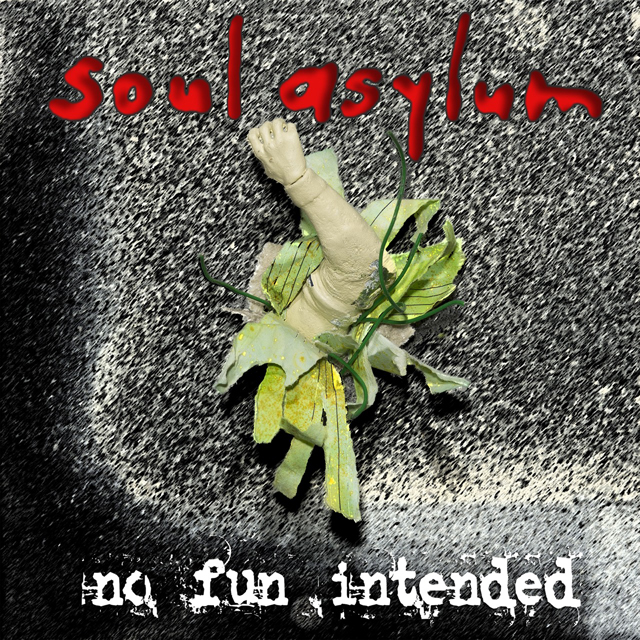 Soul Asylum / no fun intended