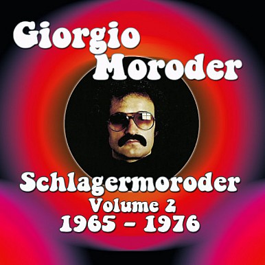 Giorgio Moroder / Schlagermoroder (Volume 2: 1965 - 1976)