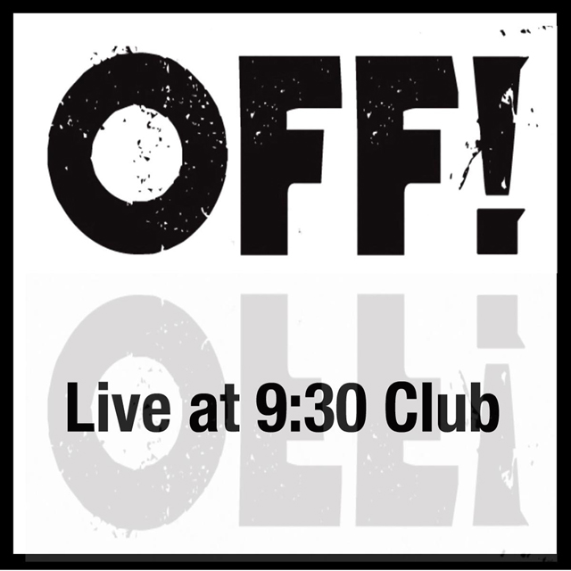 OFF! / Live at 9:30 Club