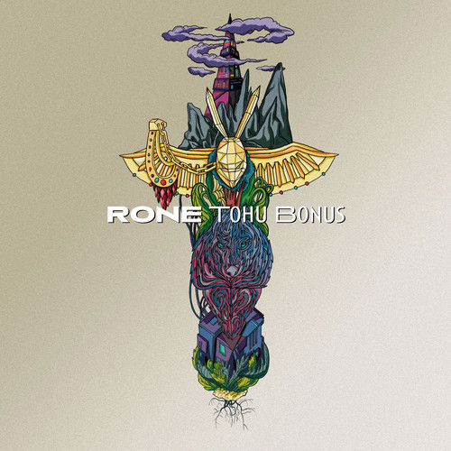 Rone / Tohu Bonus