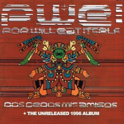 Pop Will Eat Itself / Dos Dedos Mis Amigos/A Lick of the Old Cassette Box