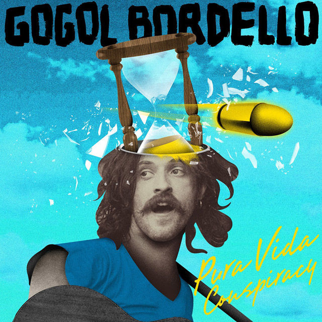 Gogol Bordello / Pura Vida Conspiracy