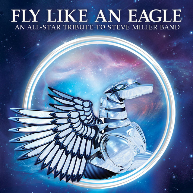 VA / Fly Like An Eagle: An All-Star Tribute To Steve Miller Band